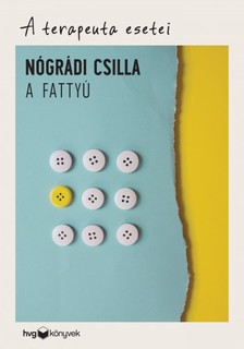 Nógrádi Csilla - A fattyú - A terapeuta esetei [eKönyv: epub, mobi]
