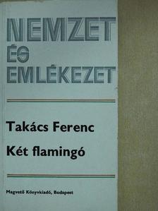 Takács Ferenc - Két flamingó (dedikált példány) [antikvár]