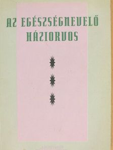 Dr. Laczkó György - Az egészségnevelő háziorvos [antikvár]