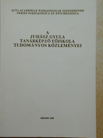 Bereczki Sándor - A Juhász Gyula Tanárképző Főiskola tudományos közleményei [antikvár]