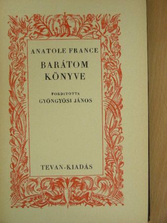 Anatole France - Barátom könyve [antikvár]