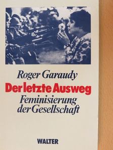Roger Garaudy - Der letzte Ausweg [antikvár]