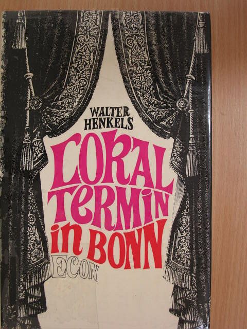 Walter Henkels - Lokaltermin in Bonn [antikvár]