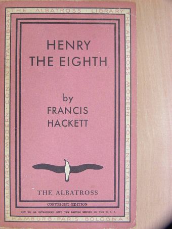 Francis Hackett - Henry The Eighth [antikvár]