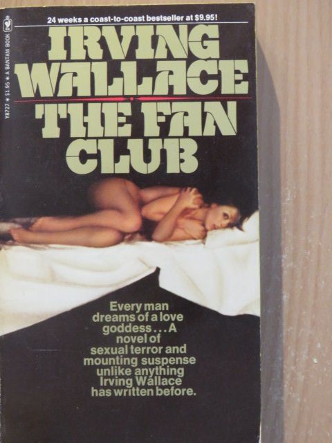 Irving Wallace - The Fan Club [antikvár]