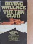 Irving Wallace - The Fan Club [antikvár]