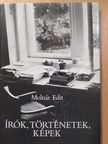 Molnár Edit - Írók, történetek, képek (dedikált példány) [antikvár]