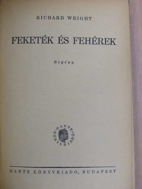 Richard Wright - Feketék és fehérek [antikvár]