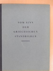 Ernst Buschor - Vom Sinn der Griechischen Standbilder [antikvár]