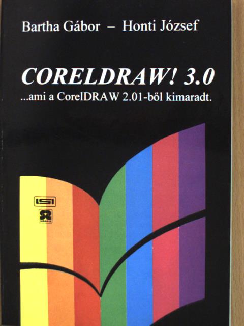 Bartha Gábor - CorelDRAW! 3.0 [antikvár]