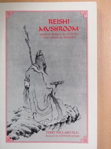 Terry Willard, Ph.D. - Reishi Mushroom [antikvár]