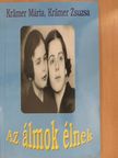 Krämer Mária - Az álmok élnek (dedikált példány) [antikvár]