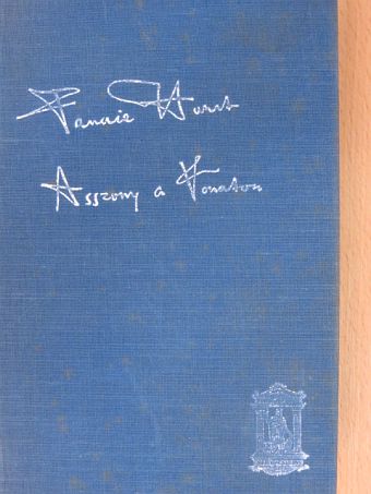 Fannie Hurst - Asszony a vonaton [antikvár]