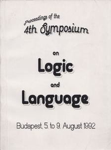 Katalin Bimbó, András Máté - Proceedings of the Fourth Symposium on Logic and Language [antikvár]