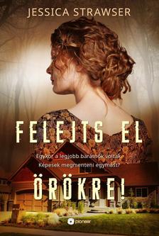 Jessica Strawser - Felejts el örökre!