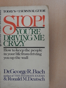 Dr. George R. Bach - Stop! [antikvár]