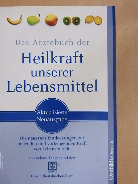 Selene Yeager - Das Ärztebuch der Heilkraft unserer Lebensmittel [antikvár]