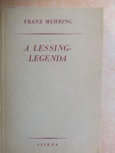 Franz Mehring - A Lessing-legenda [antikvár]
