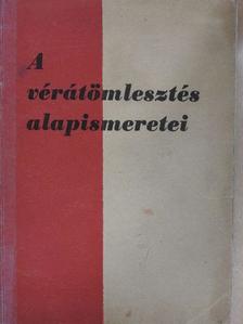 Dr. Düh András - A vérátömlesztés alapismeretei [antikvár]