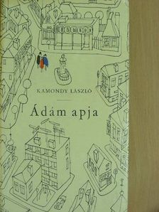 Kamondy László - Ádám apja [antikvár]