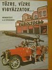 Tűzre, vízre vigyázzatok... - Munkafüzet 6-8 éveseknek [antikvár]