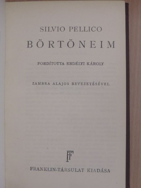 Silvio Pellico - Börtöneim [antikvár]