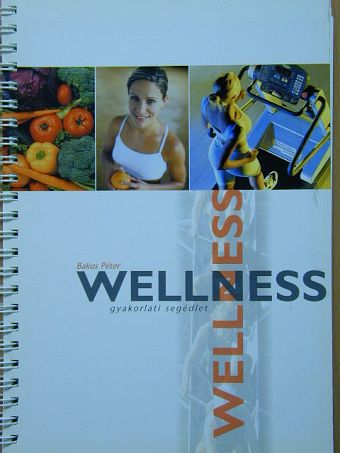 Bakos Péter - Wellness [antikvár]