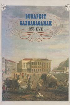 Budapest gazdaságának 125 éve - 1873-1998 [antikvár]