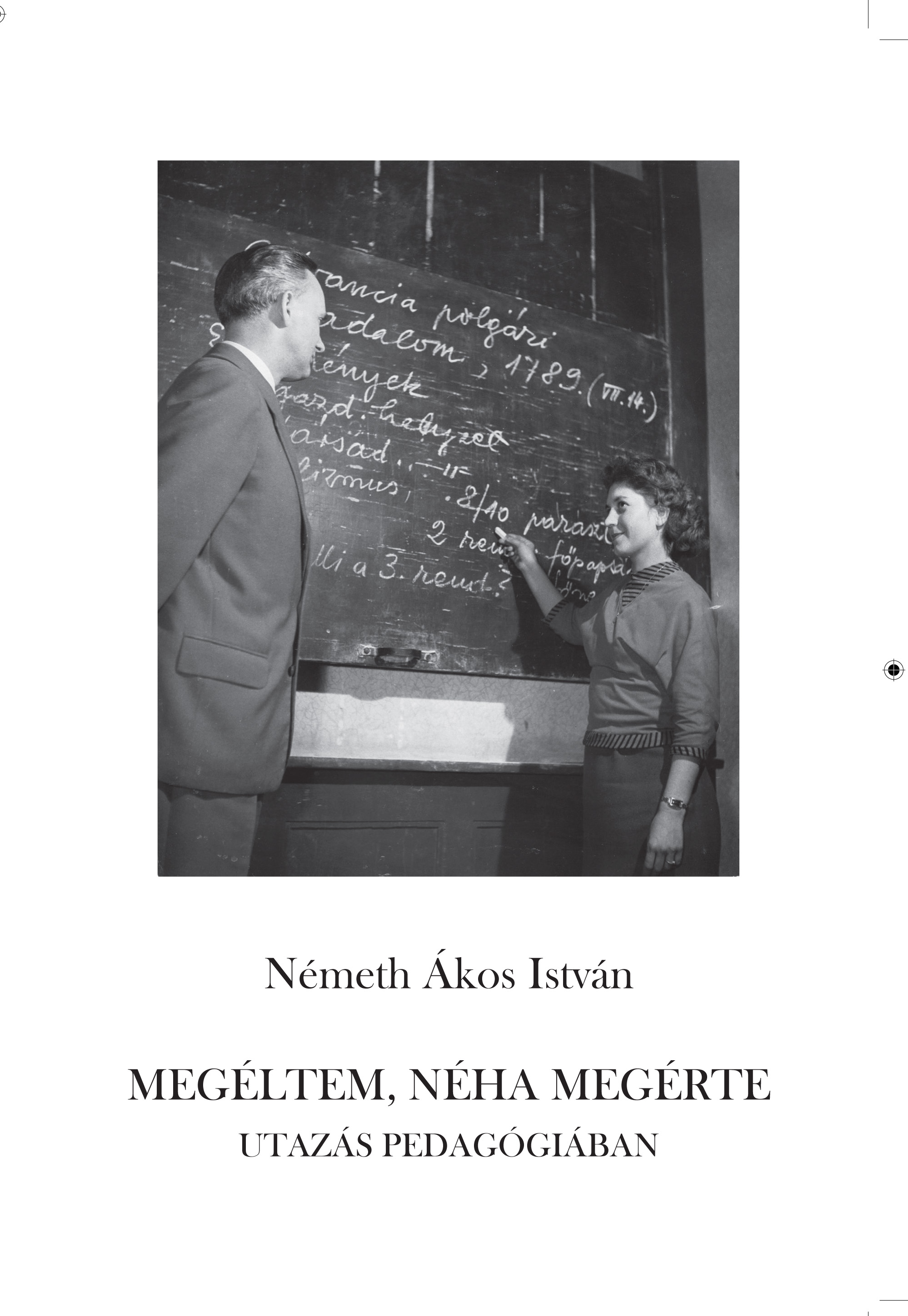 Németh Ákos István - Megéltem, néha megérte