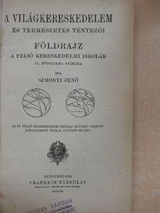 Simonyi Jenő - A világkereskedelem és természetes tényezői [antikvár]