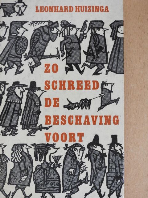 Leonhard Huizinga - Zo schreed de beschaving voort [antikvár]