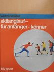 Franz Wöllzenmüller - Skilanglauf für anfänger+könner [antikvár]