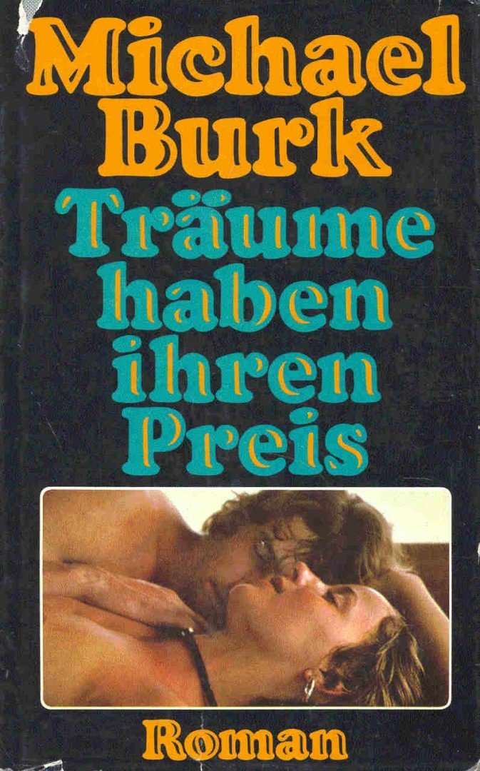 BURK, MICHAEL - Träume haben ihren Preis [antikvár]