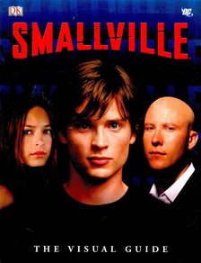 Craig Byrne - Smallville, The Visual Guide [antikvár]