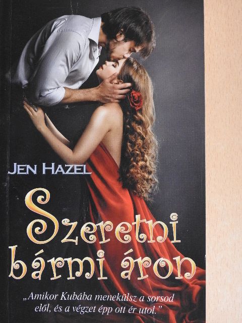 Jen Hazel - Szeretni bármi áron [antikvár]