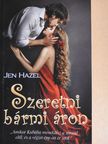 Jen Hazel - Szeretni bármi áron [antikvár]