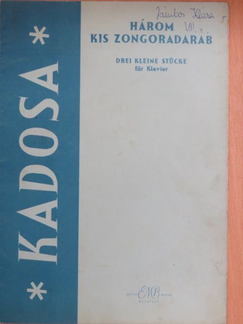 Kadosa Pál - Három kis zongoradarab [antikvár]