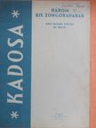 Kadosa Pál - Három kis zongoradarab [antikvár]