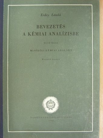 Erdey László - Bevezetés a kémiai analízisbe I. [antikvár]