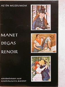 Murányi-Kovács Endre - Manet, Degas, Renoir [antikvár]