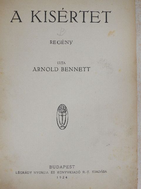 Arnold Bennett - A kisértet/Két világ harca [antikvár]
