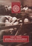 Szabó Á. Töhötöm - Közösség és intézmény [antikvár]