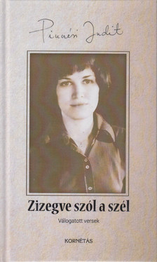 Pinczési Judit - Zizegve szól a szél [antikvár]