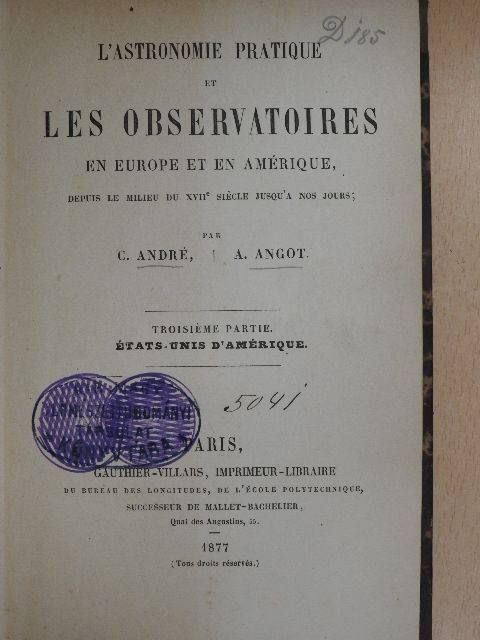 A. Angot - L'astronomie pratique et les observatoires en Europe et en Amérique III. [antikvár]