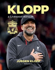 Liverpool FC - Klopp, a Liverpool-korszak