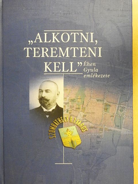 Feiszt György - "Alkotni, teremteni kell" [antikvár]