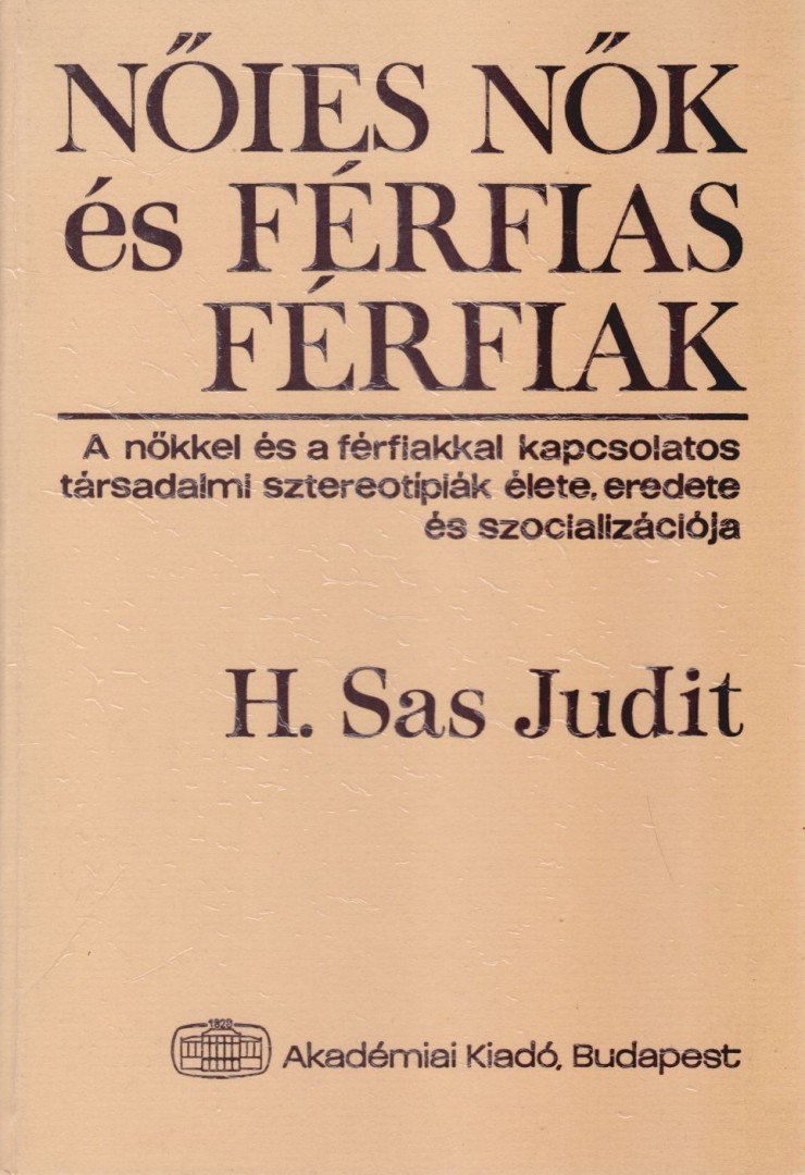 H. SAS JUDIT - Nőies nők és férfias férfiak [antikvár]