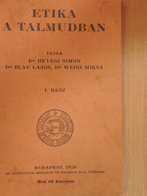 Dr. Blau Lajos - Etika a talmudban I. [antikvár]