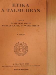 Dr. Blau Lajos - Etika a talmudban I. [antikvár]