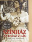 Sárközi Mátyás - Színház az egész világ/Liliom öt asszonya [antikvár]